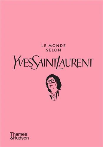 Le Monde selon Yves Saint Laurent /franCais