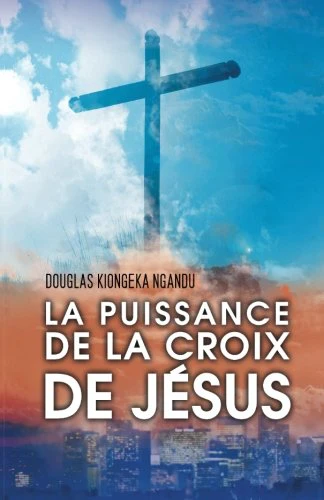 La puissance de la croix de Jésus