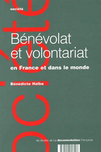 Bénévolat et volontariat, en France et dans le monde