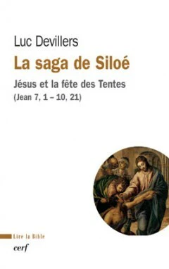 La saga de Siloé - Jésus et la fête des Tentes (Jean 7, 1-10, 21)