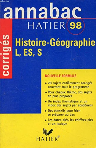 Annabac 98 - Histoire Géographie Baccalauréat L, ES, S - Corrigés