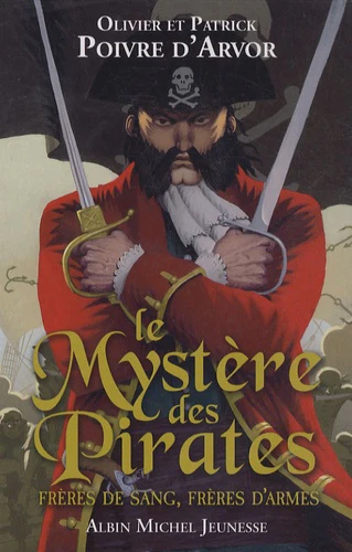 Le Mystère des Pirates: Frères de sang, frères d'armes