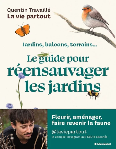 Le Guide pour réensauvager les jardins