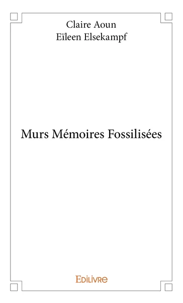 Murs Mémoires Fossilisées