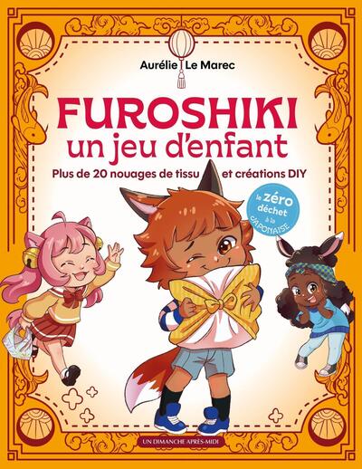 Furoshiki, un jeu d'enfant: Ton geste zéro déchêts
