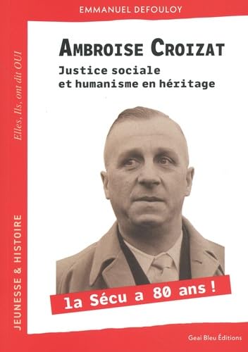 Ambroise Croizat: Justice sociale et humanisme en héritage - Image 2