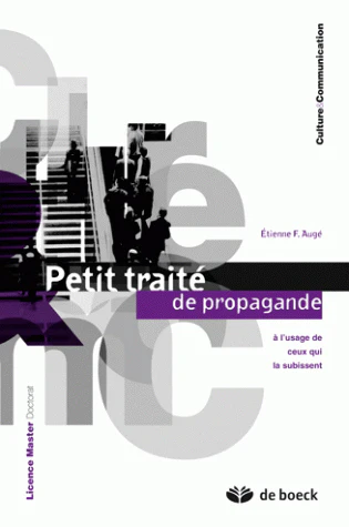 Petit traité de propagande à l'usage de ceux qui la subissent