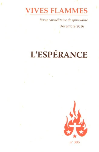 Vives flammes - numéro 305 L'espérance