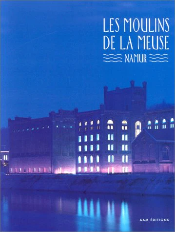 Les Moulins de la Meuse