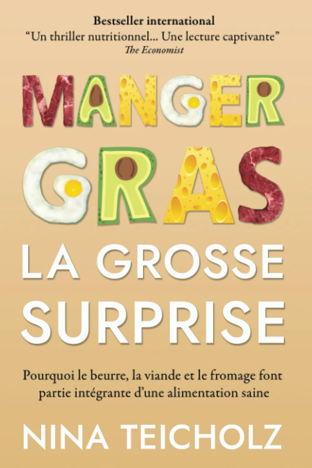 Manger gras, la grosse surprise: pourquoi le beurre, la viande et le fromage font partie intégrante d’une alimentation saine - Image 2